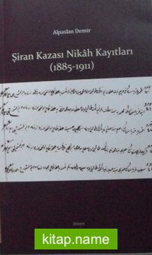 Şiran Kazası Nikah Kayıtları (1885-1911)