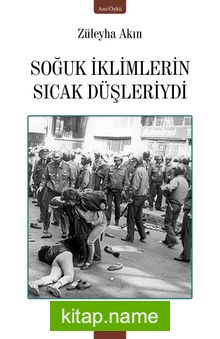 Soğuk İklimlerin Sıcak Düşleriydi