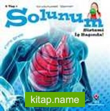 Solunum Sistemi İş Başında! – Vücudumuzdaki Sistemler