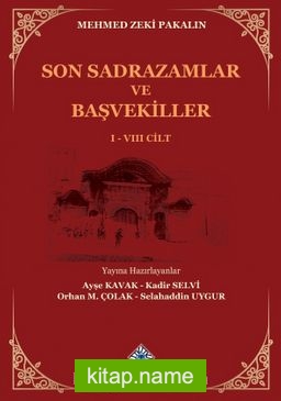 Son Sadrazamlar ve Başvekiller I-VIII. Cilt (Takım)