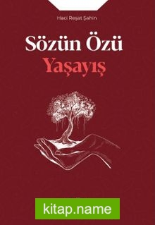 Sözün Özü Yaşayış
