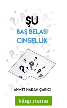 Şu Baş Belası Cinsellik