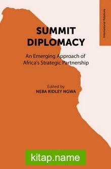 Summit Diplomacy  An Emerging Approach of Africa’s Strategic Partnership