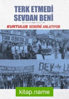 Terk Etmedi Sevdan Beni / Kurtuluş Kendini Anlatıyor 8