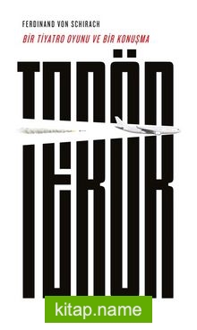 Terör Bir Tiyatro Oyunu ve Bir Konuşma