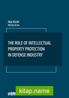 The Role Of Intellectual Property Protection in Defense Industry