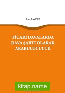 Ticari Davalarda Dava Şartı Olarak Arabuluculuk