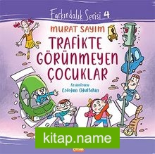 Trafikte Görünmeyen Çocuklar