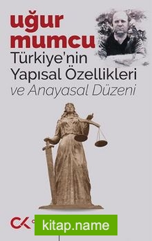 Türkiye’nin Yapısal Özellikleri ve Anayasal Düzeni