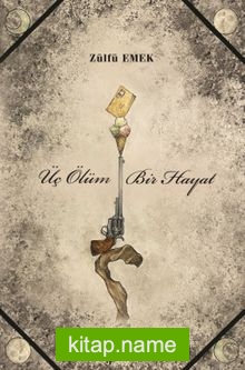 Üç Ölüm Bir Hayat