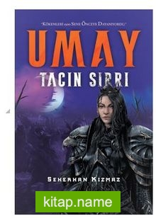 Umay – Tacın Sırrı