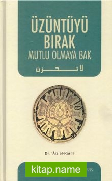 Üzüntüyü Bırak Mutlu Olmaya Bak