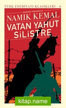 Vatan Yahut Silistre (Günümüz Türkçesiyle) (Ciltli)