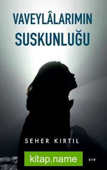 Vaveylalarımın Suskunluğu