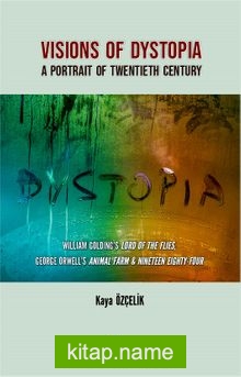 Visions Of Dystopia: A Portrait Of Twentieth Century