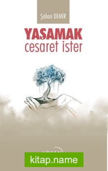 Yaşamak Cesaret İster