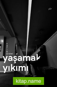 Yaşamak Yıkımı