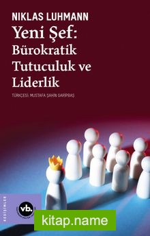 Yeni Şef: Bürokratik Tutuculuk ve Liderlik