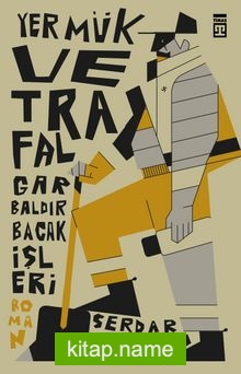 Yermük ve Trafalgar Baldır Bacak İşleri