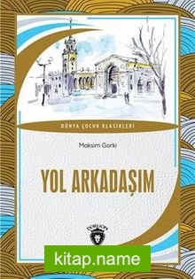 Yol Arkadaşım Dünya Çocuk Klasikleri (7-12 Yaş)