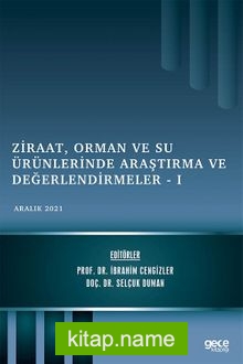 Ziraat, Orman ve Su Ürünlerinde Araştırma ve Değerlendirmeler – I / Aralık 2021