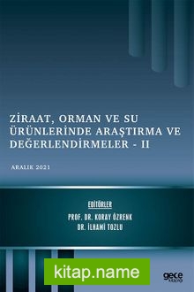 Ziraat, Orman ve Su Ürünlerinde Araştırma ve Değerlendirmeler – II / Aralık 2021