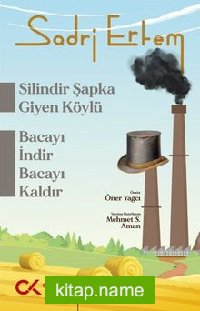 Silindir Şapka Giyen Köylü, Bacayı İndir Bacayı Kaldır